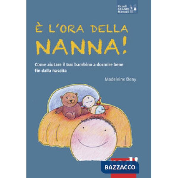 È l'ora della nanna! Come aiutare il tuo bambino a dormire bene fin dalla nascita