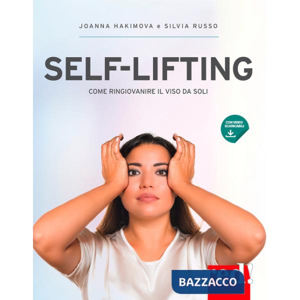 Self-lifting. Come ringiovanire il viso da soli. Con video scaricabili