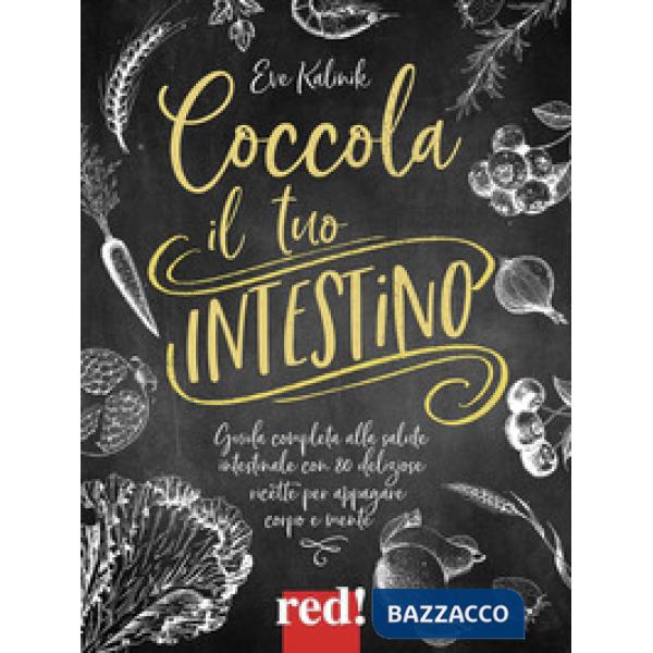 Coccola il tuo intestino