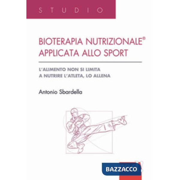 Bioterapia nutrizionale applicata allo sport. L'alimento non si limita a nutrire l'atleta, lo allena