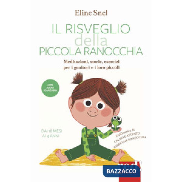 Risveglio della piccola ranocchia. Meditazioni, storie, esercizi per i genitori e i loro piccoli. Dai 18 mesi ai 4 anni. Con Fil
