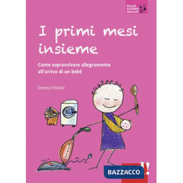 Primi mesi insieme. Come sopravvivere allegramente all'arrivo di un bebè (I)