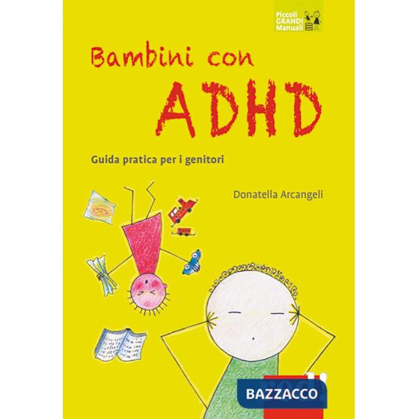 Bambini con ADHD. Guida pratica per i genitori