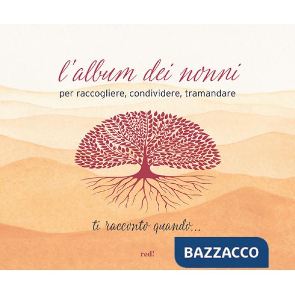 Ti racconto quando... L'album dei nonni per raccogliere, condividere, tramandare