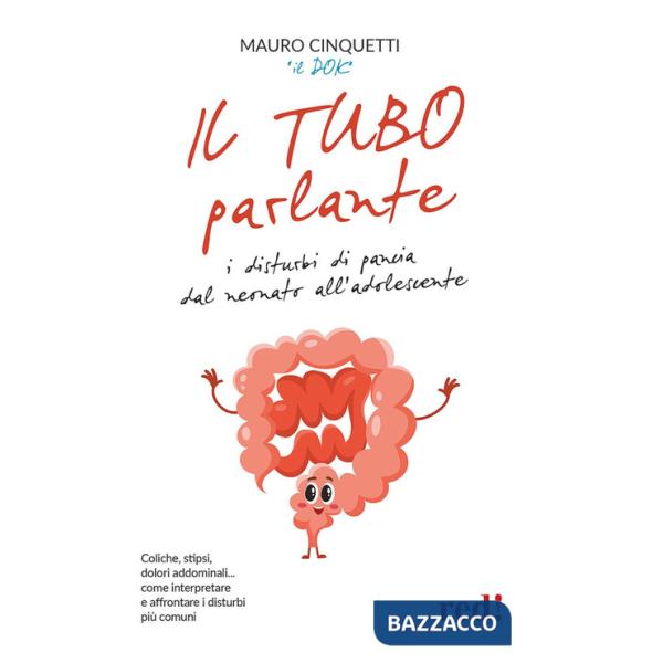 Tubo parlante. I disturbi di pancia dal neonato all'adolescente (Il)