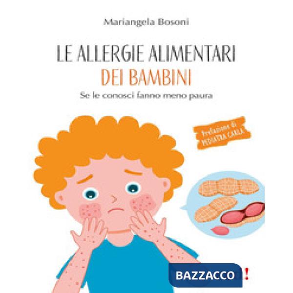 Allergie alimentari dei bambini. Se le conosci fanno meno paura (Le)