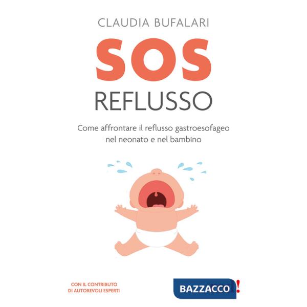 SOS reflusso. Come affrontare il reflusso gastroesofageo nel neonato e nel bambino