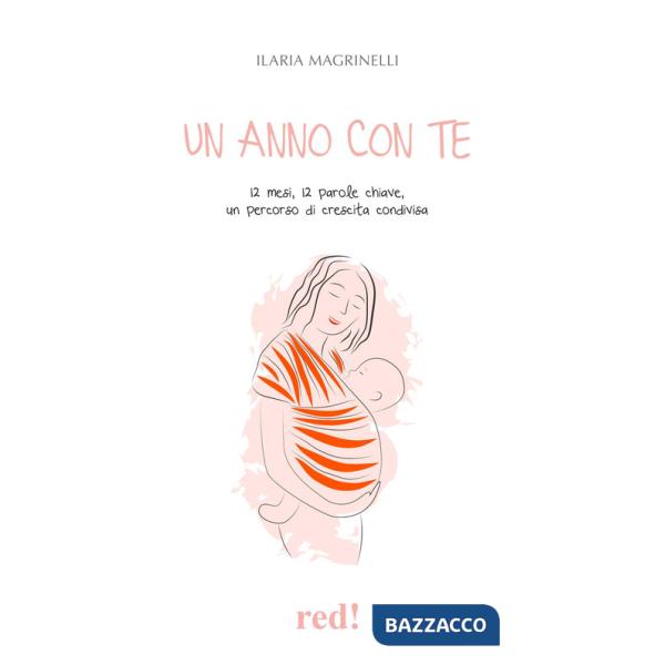Anno con te. 12 mesi, 12 parole chiave, un percorso di crescita condivisa (Un)