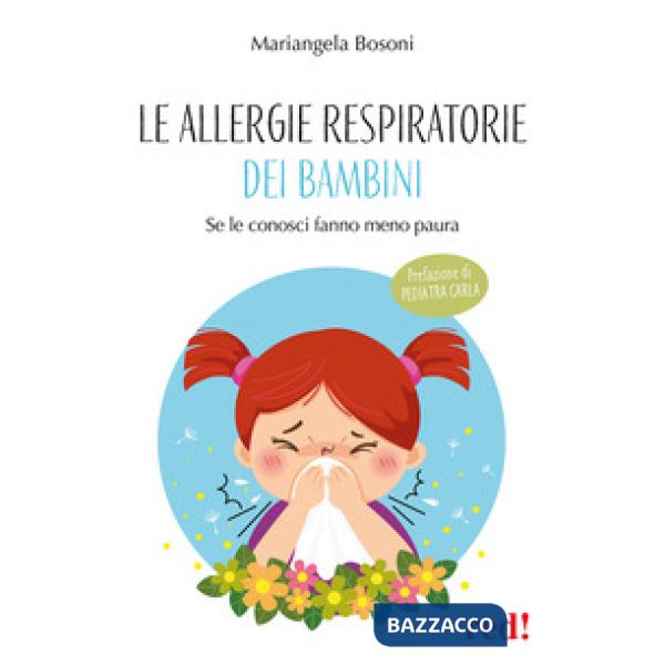 Allergie respiratorie dei bambini. Se le conosci fanno meno paura (Le)