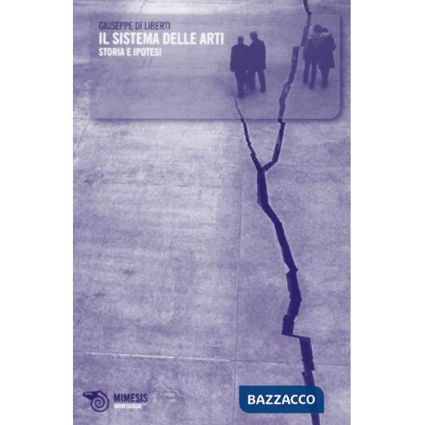 Sistema delle arti. Storia e ipotesi (Il)
