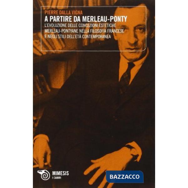 A partire da Merleau-Ponty. L'evoluzione delle concezioni estetiche