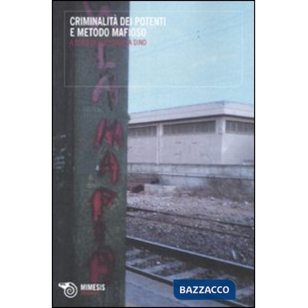 Criminalità dei potenti e metodo mafioso