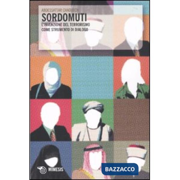 Sordomuti. L'invenzione del terrorismo come strumento di dialogo