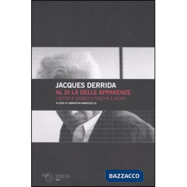 Al di là delle apparenze. L'altro è segreto perché è altro