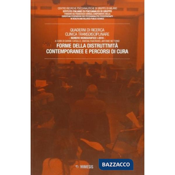 Forme della distruttività contemporanee (2010). Vol. 1