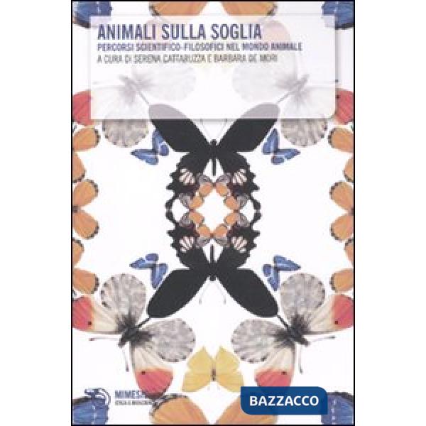Animali sulla soglia. Percorsi scientifico-filosofici nel mondo animale