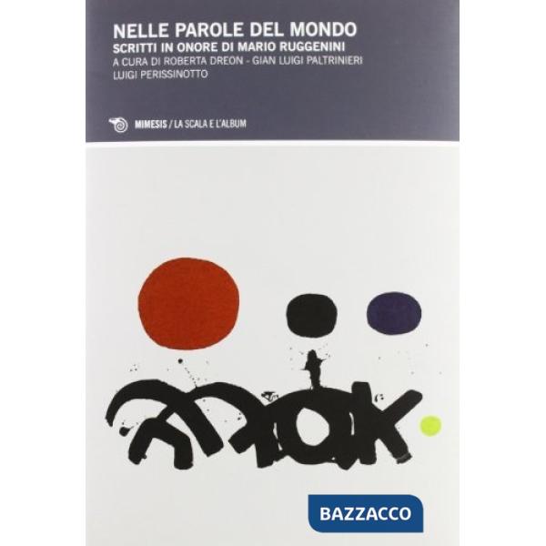 Nelle parole del mondo. Scritti in onore di Mario Ruggenini