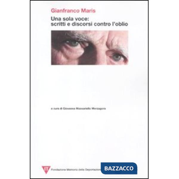 Sola voce: scritti e discorsi contro l'oblio (Una)