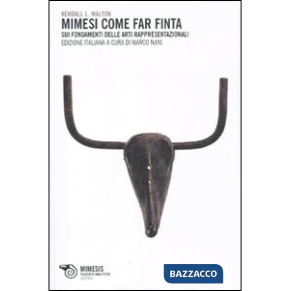 Mimesi come far finta. Sui fondamenti delle arti rappresentazionali