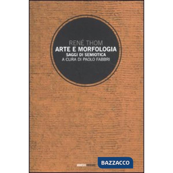 Arte e morfologia. Saggi di semiotica
