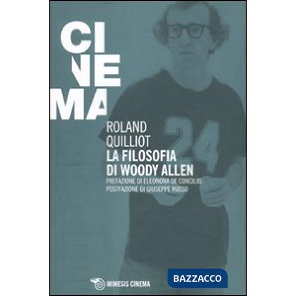 Filosofia di Woody Allen (La)