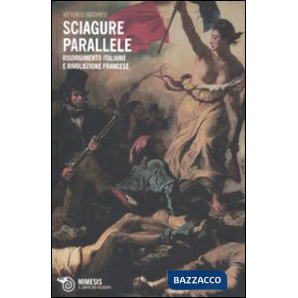 Sciagure parallele. Risorgimento italiano e rivoluzione francese