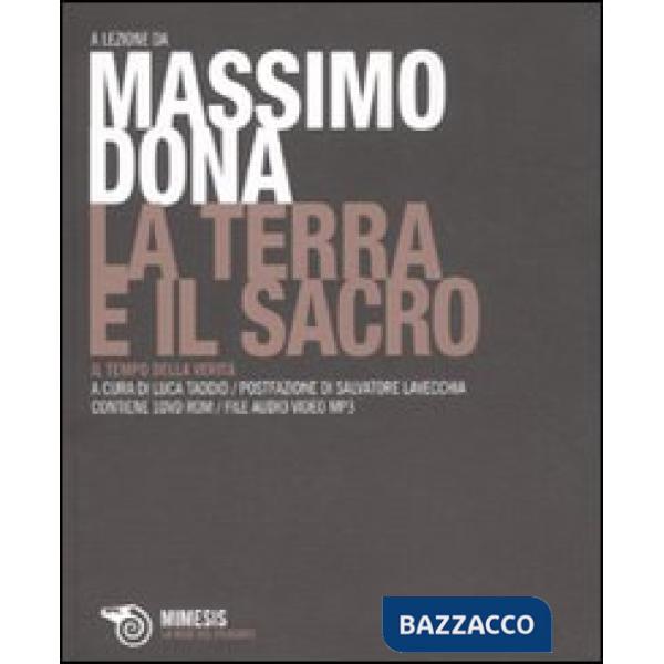 Terra e il sacro. Il tempo della verità. Con DVD-ROM (La)