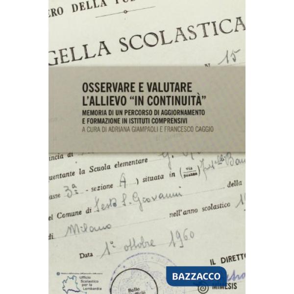 Osservare e valutare l'allievo in continuità. Memoria di un percorso di aggiorna