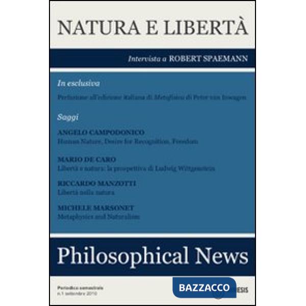 Philosophical news (2010). Vol. 1: Natura e libertà