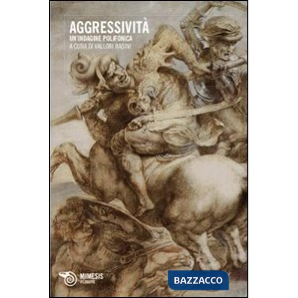 Aggressività. Un'indagine polifonica