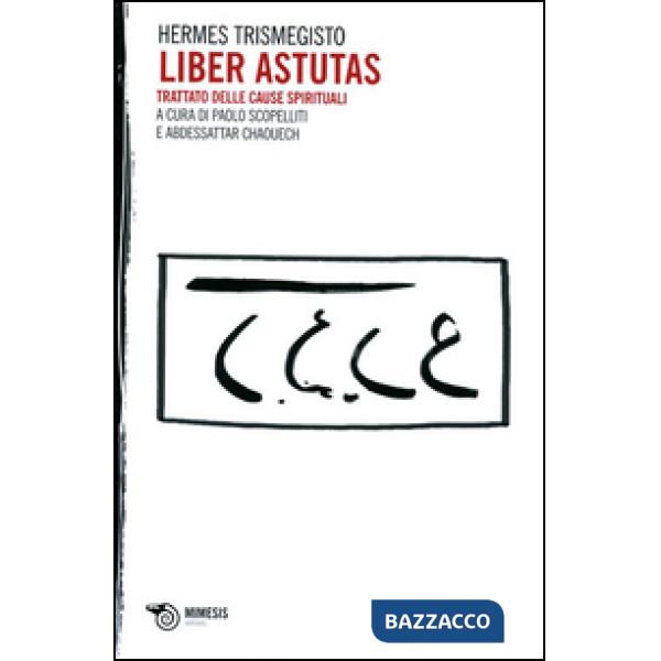 Liber Astutas. Trattato delle cause spirituali