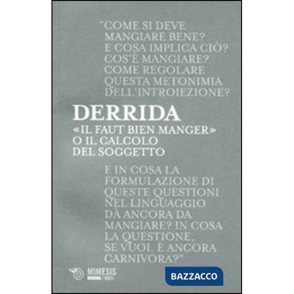 «Il faut bien manger». O il calcolo del soggetto