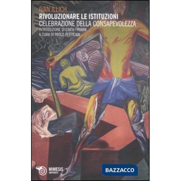 Rivoluzionare le istituzioni. Celebrazione della consapevolezza