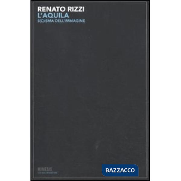 L'Aquila. S(c)isma dell'immagine