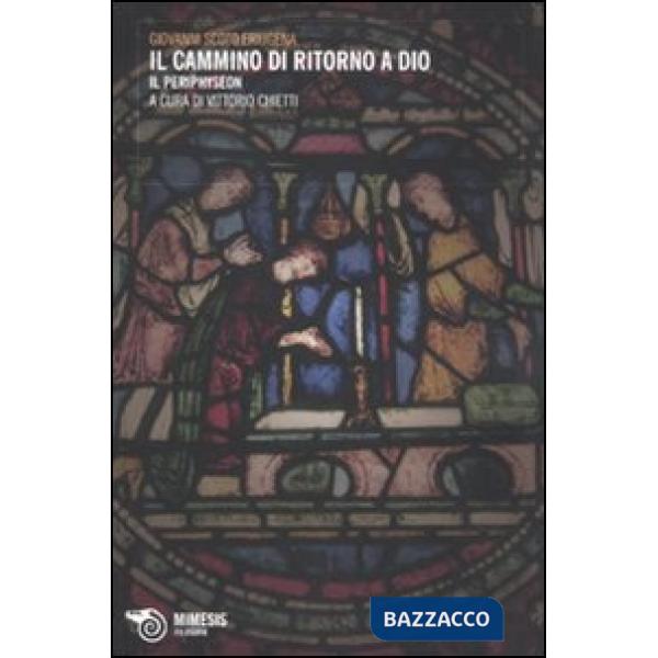 Cammino di ritorno a Dio. Il «Periphyseon» (Il)