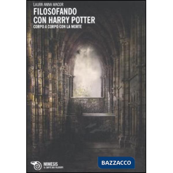 Filosofando con Harry Potter. Corpo a corpo con la morte