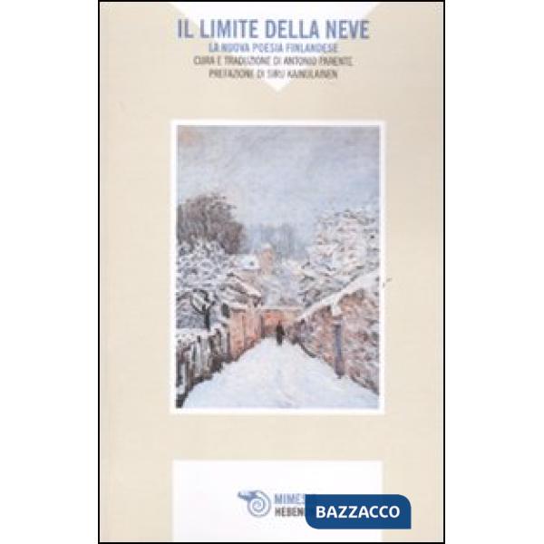 Limite della neve. La nuova poesia finlandese (Il)