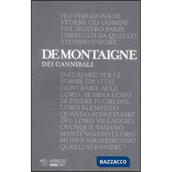 Dei cannibali. Alle origini del relativismo moderato
