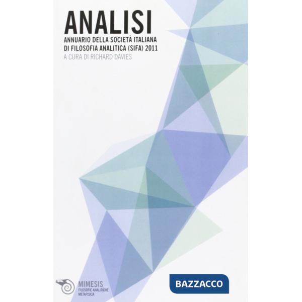 Analisi. Annuario della Società italiana di filosofia analitica (SIFA) 2011
