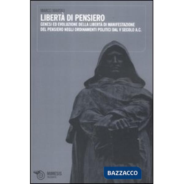 Libertà di pensiero. Genesi ed evoluzione delle libertà di manifestazioni del pe
