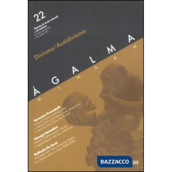Ágalma. Vol. 22: Divismo e antidivismo.