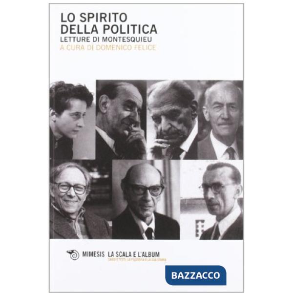 Spirito della politica. Letture di Montesquieu (Lo)