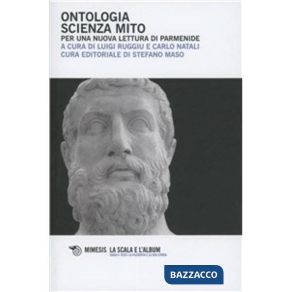 Ontologia e scienza del mito. Per una nuova lettura di Parmenide