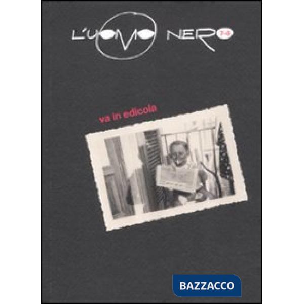 Uomo nero. Materiali per una storia delle arti della modernità. Nuova serie (L'). Vol. 7-8