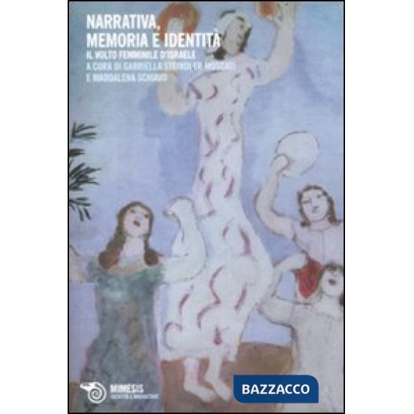 Narrativa, memoria e identità. Il volto femminile d'Israele