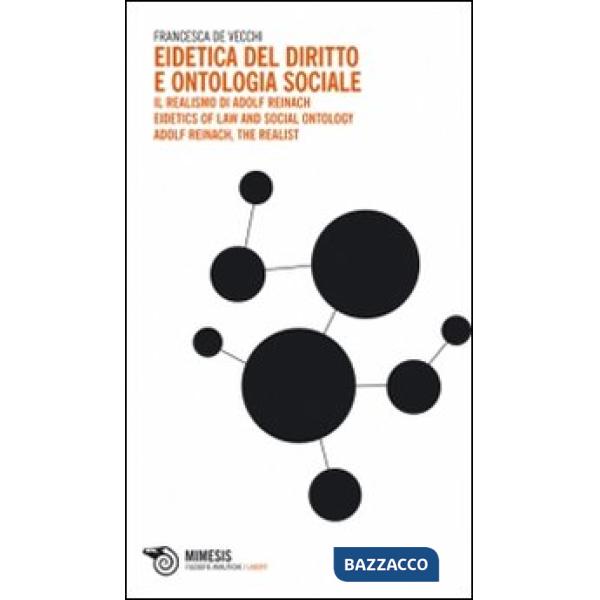 Eidetica del diritto e ontologia sociale-Il realismo di Adolf Reinach. Eidetics of Law and Social Ontology. Adolf Reinach, the R