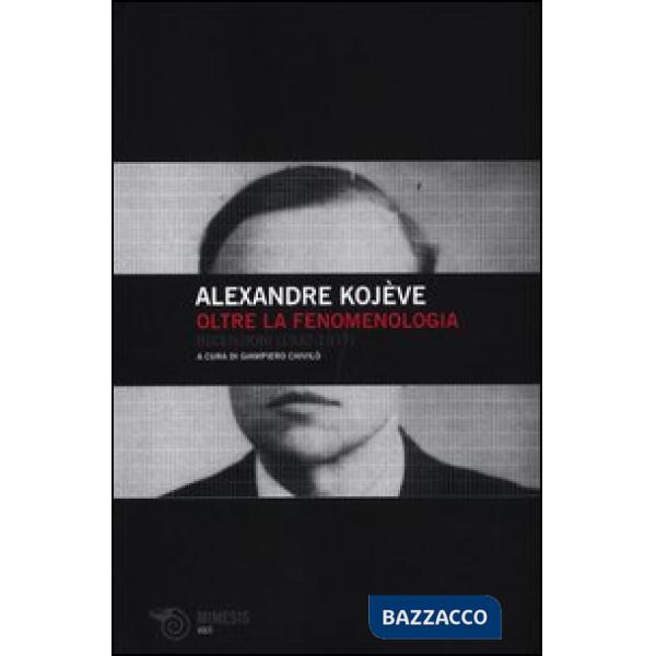 Oltre la fenomenologia. Recensioni (1932-1937)