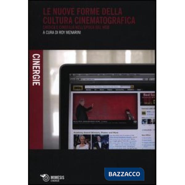 Nuove forme della cultura cinematografica. Critica e cinefilia nell'epoca del we