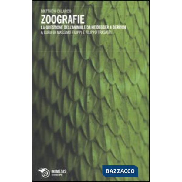 Zoografie. La questione dell'animale da Heidegger a Derrida