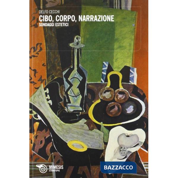 Cibo, corpo, narrazione. Sondaggi estetici